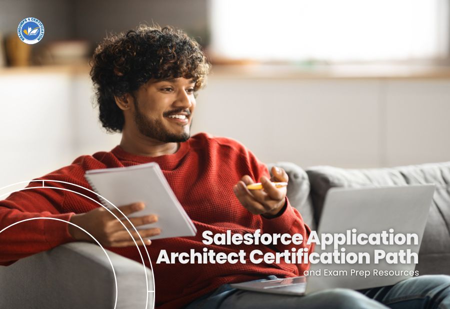 Salesforce Application Architect Certification Path, Exam Prep Resources